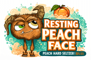 Resting Peach Face – Peach Hard Seltzer (5% ABV)